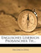 Englisches Lesebuch: Prosaischer Th... by Friedrich Otto