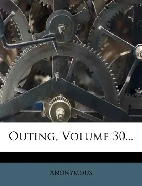 Outing; Volume 30 by Anonymous