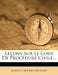 Lecons Sur Le Code de Procedure Civile... by Joseph-Edouard Boitard