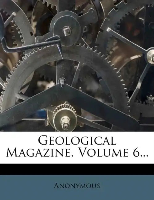 Geological Magazine, Volume 6... by Anonymous