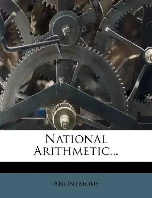 National Arithmetic... by Anonymous