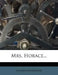 Mrs. Horace... by Alexander Kepler