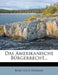 Das Amerikanische Burgerrecht... by Burt Estes Howard