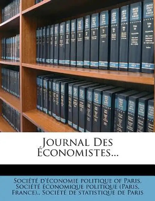 Journal Des Economistes... by France)