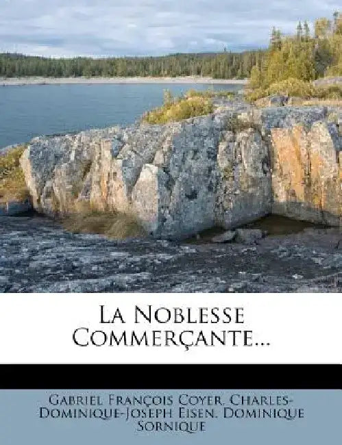 La Noblesse Commercante... by Gabriel Fran Coyer