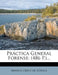 Práctica General Forense: (486 P.)... by Manuel Ortiz de Zúñiga