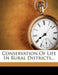 Conservation of Life in Rural Districts... by James Wilson Robertson