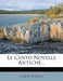 Le Cento Novelle Antiche... by Cento Novelle