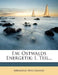 F.W. Ostwalds Energetik: I. Teil... by Abraham Dochmann