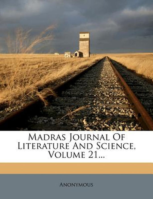 Madras Journal of Literature and Science, Volume 21... by Anonymous
