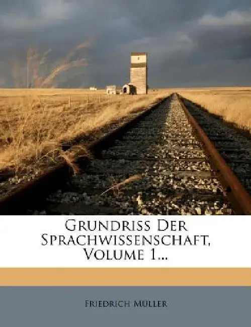 Grundriss Der Sprachwissenschaft, Volume 1... by Friedrich M. Ller