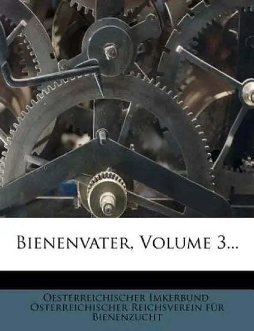 Bienenvater, Volume 3... by Oesterreichischer Imkerbund