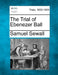 The Trial of Ebenezer Ball by Samuel Sewall