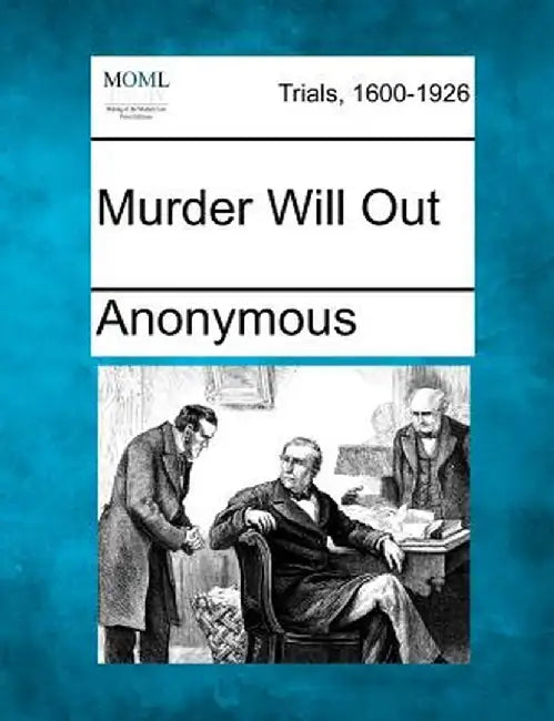 Murder Will Out by Anonymous