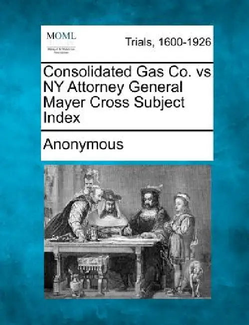 Consolidated Gas Co. vs NY Attorney General Mayer Cross Subject Index by Anonymous