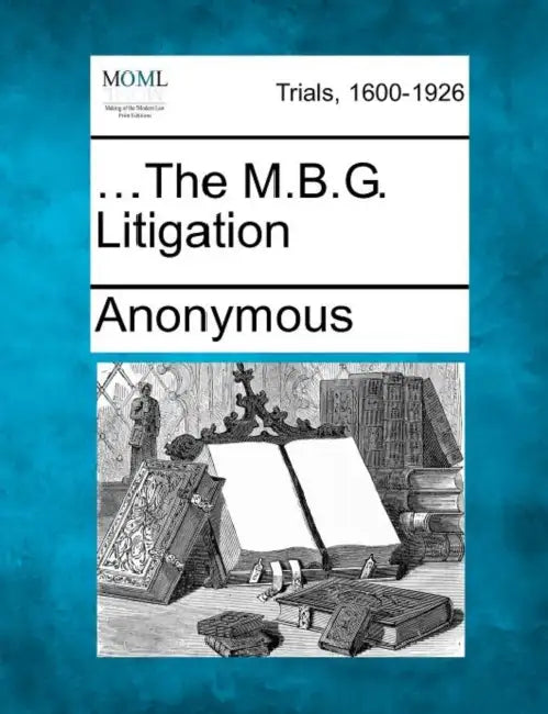 ...the M.B.G. Litigation by Anonymous