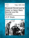 Plymouth Church and Its Pastor, or Henry Ward Beecher and His Accusers by J. E. P. Doyle