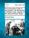The Interesting Trials of the Pirates, for the Murder of William Little, Captain of the Ship American Eagle by Anonymous
