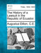 The History of a Lawsuit in the Republic of Ecuador. by Augustus Dillon C. E.