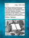 The Case of Alien Enemies, Considered and Decided Upon a Writ of Habeas Corpus, Allowed on the Petition Charles Lockington, an Alien Enemy by William Tilghman
