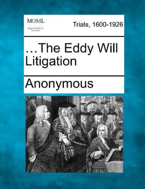 ...the Eddy Will Litigation by Anonymous