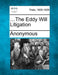 ...the Eddy Will Litigation by Anonymous