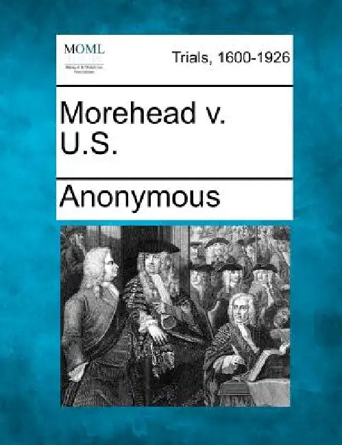 Morehead V. U.S. by Anonymous