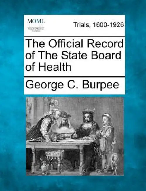 The Official Record of The State Board of Health by George C. Burpee