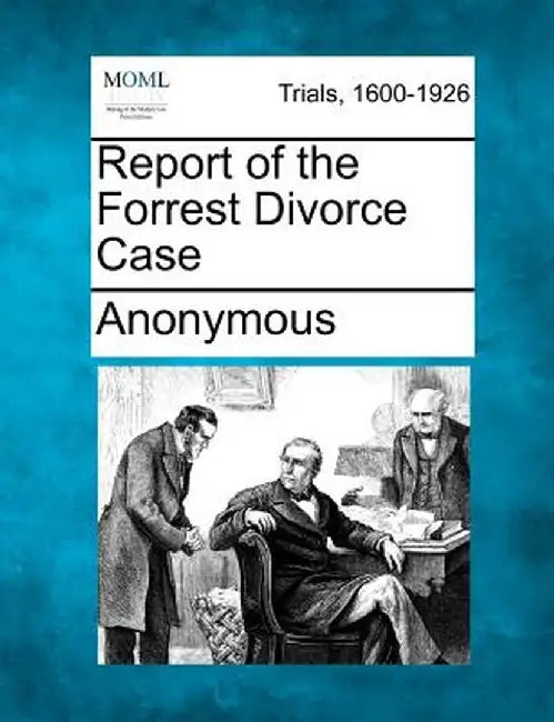 Report of the Forrest Divorce Case by Anonymous