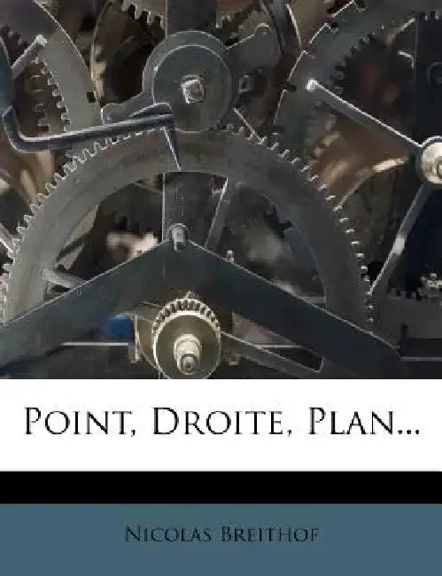 Point, Droite, Plan... by Nicolas Breithof