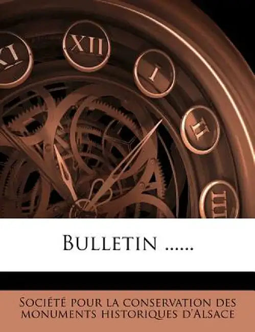 Bulletin ...... by Soci T. Pour La Conservation Des Monum