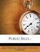 Public Bills... by Great Britain Parliament House of Comm