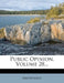 Public Opinion; Volume 28 by Anonymous