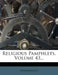 Religious Pamphlets, Volume 43... by Anonymous