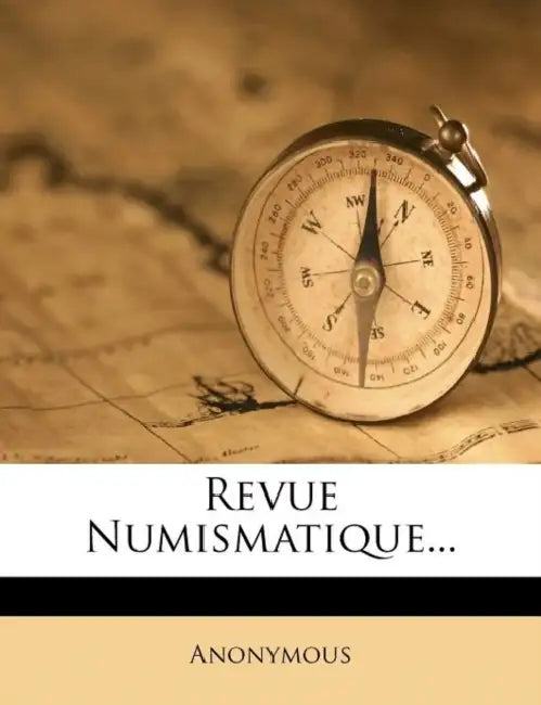 Revue Numismatique... by Anonymous