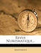 Revue Numismatique... by Anonymous