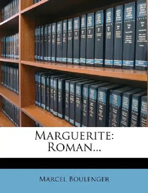 Marguerite: Roman... by Marcel Boulenger