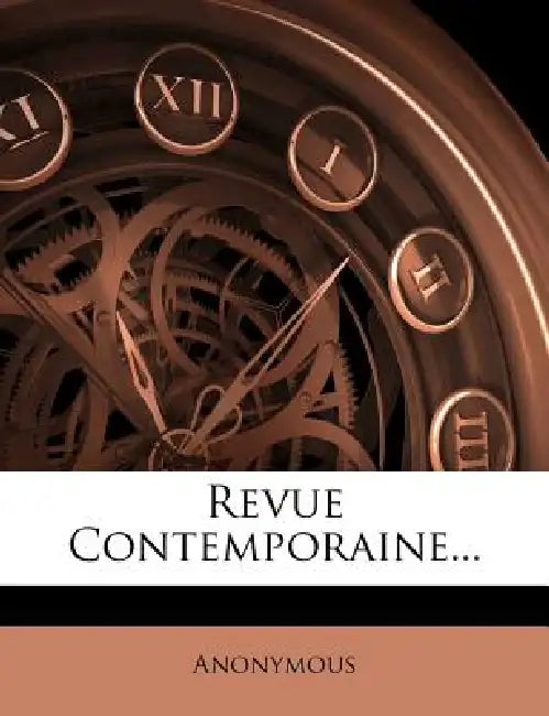 Revue Contemporaine... by Anonymous