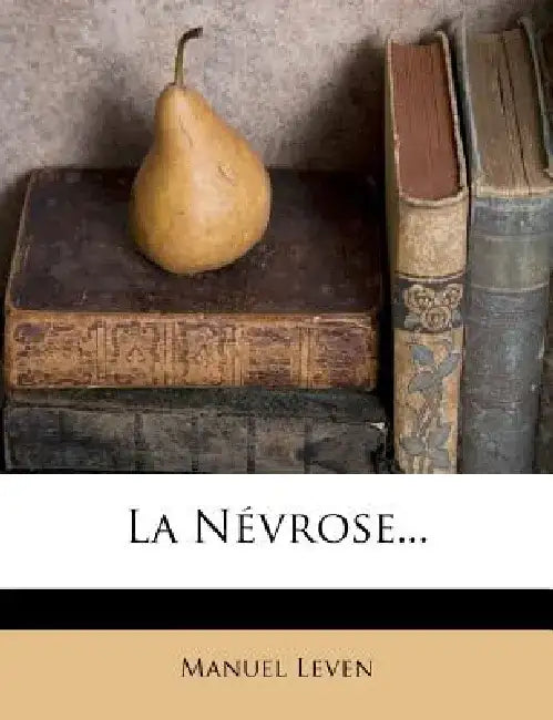 La Nevrose... by Manuel Leven