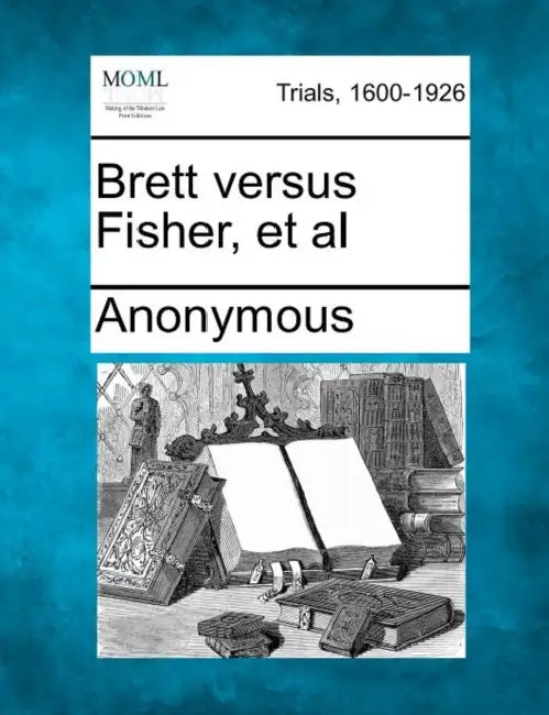 Brett versus Fisher, et al by Anonymous