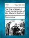 The Trial of Albert J. Tirrell, for the Murder of Mrs. Maria A. Bickford by Anonymous