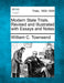 Modern State Trials. Revised and Illustrated with Essays and Notes by William C. Townsend