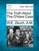 The Truth about the O'Hare Case by W. E. Zeuch A. M.