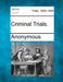 Criminal Trials. by Anonymous