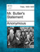 Mr. Butler's Statement by Anonymous