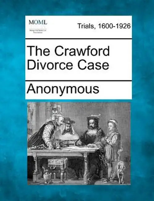 The Crawford Divorce Case by Anonymous