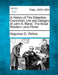 A History of the Detection, Conviction, Life and Designs of John A. Murel, the Great Western Land Pirate by Augustus Q. Walton