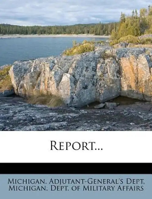 Report... by Michigan Adjutant Dept