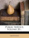 Public Service, Volume 20... by Anonymous
