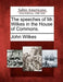 The Speeches of Mr. Wilkes in the House of Commons. by John Wilkes